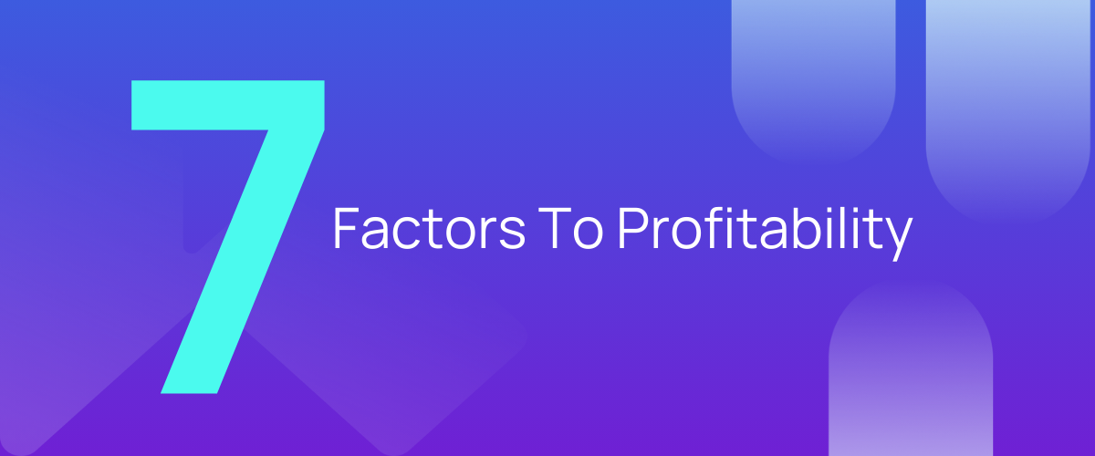 7 Factors To Profitability Lofty