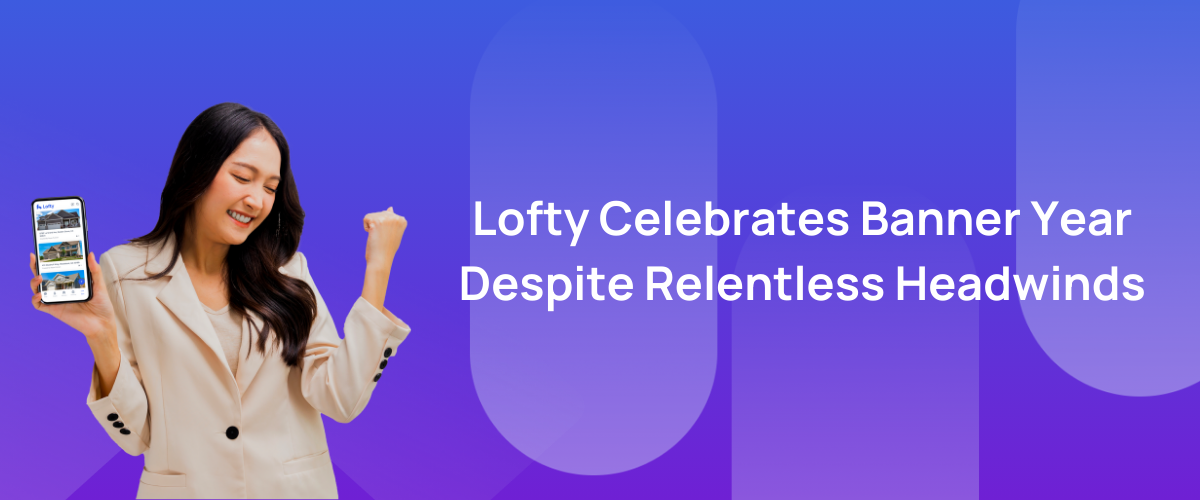 Lofty Celebrates Banner Year Despite Relentless Headwinds 